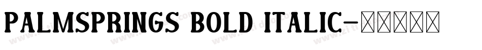 PalmSprings Bold Italic字体转换